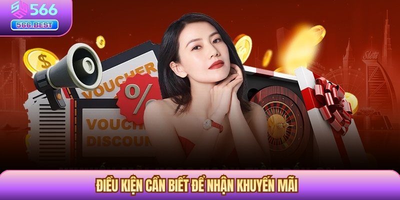 Điều kiện cần biết để nhận khuyến mãi